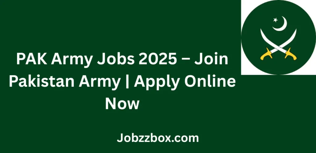 PAK Army Jobs 2025 Join Pakistan Army Apply Online