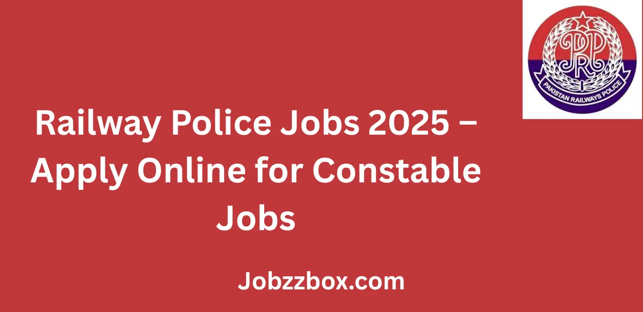 Railway Police Jobs 2025 Apply Online for Constable Jobs