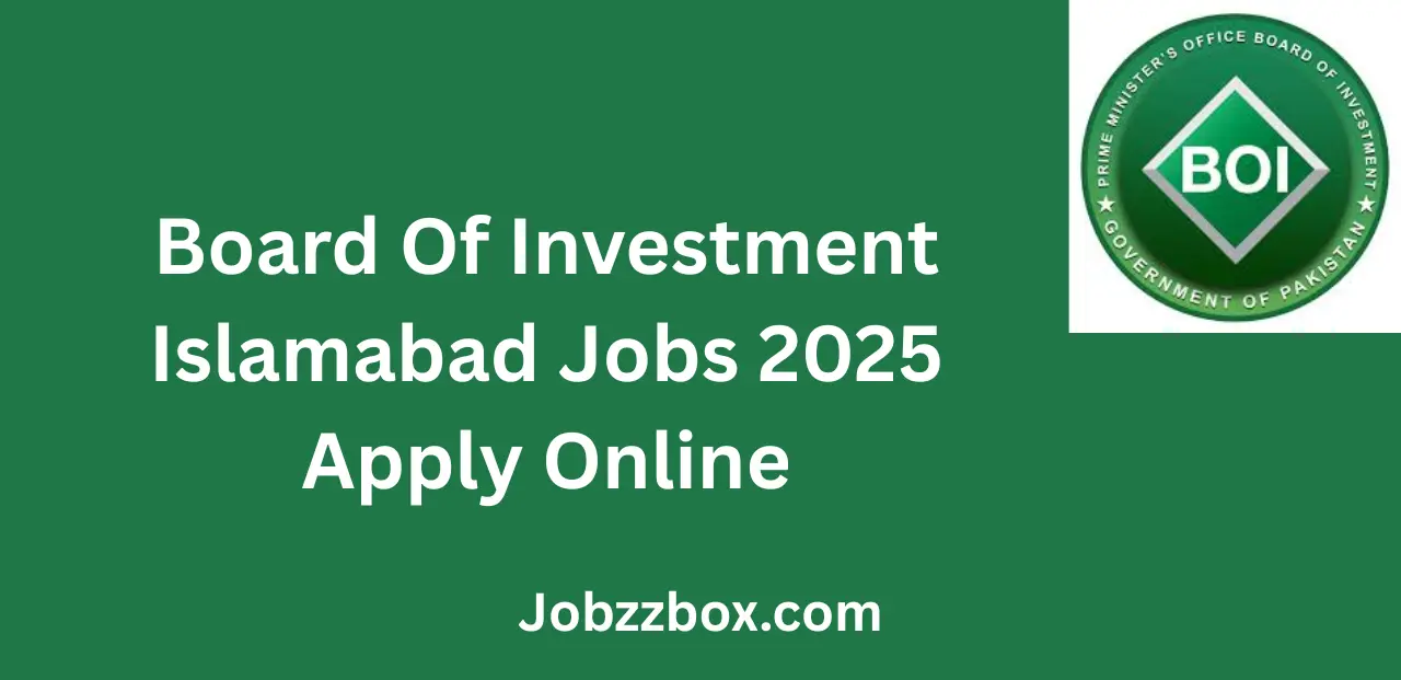 Board Of Investment Islamabad Jobs 2025 Apply Online