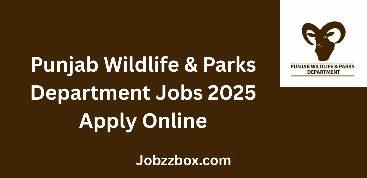 Punjab Wildlife & Parks Department Jobs 2025 Apply Online