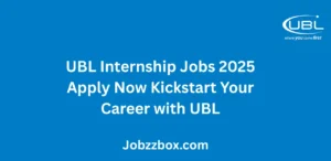 UBL Internship Jobs 2025 Apply Now Kickstart Your Career with UBL