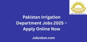 Pakistan Irrigation Department Jobs 2025 Apply Online Today